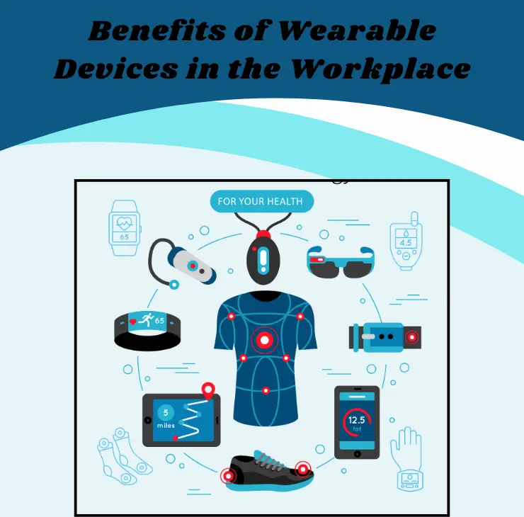 Benefits of Wearable Devices in the Workplace