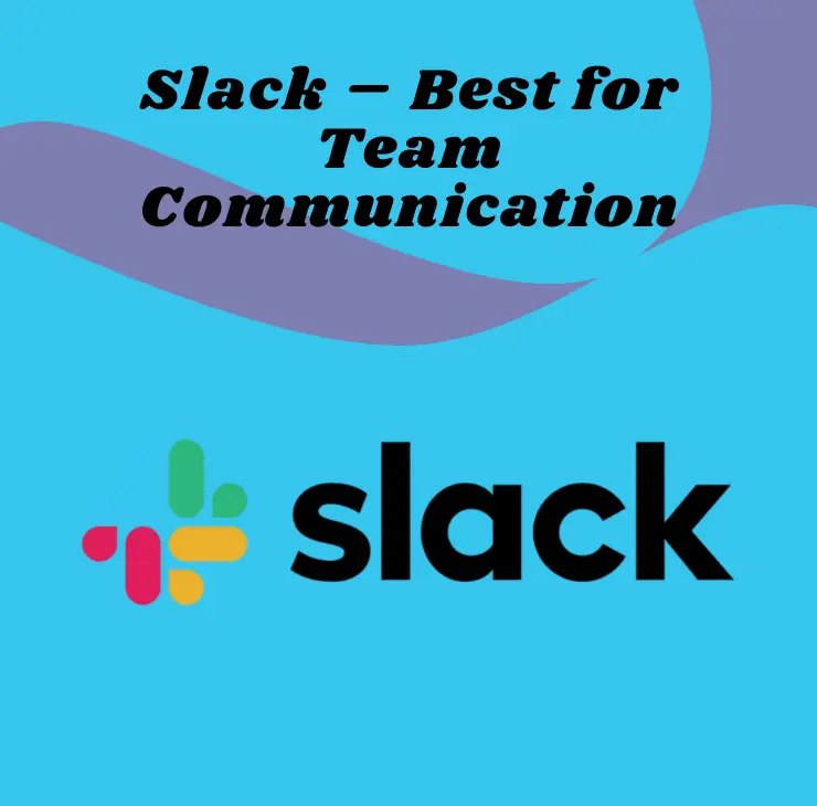 Slack –the best team collaboration tools